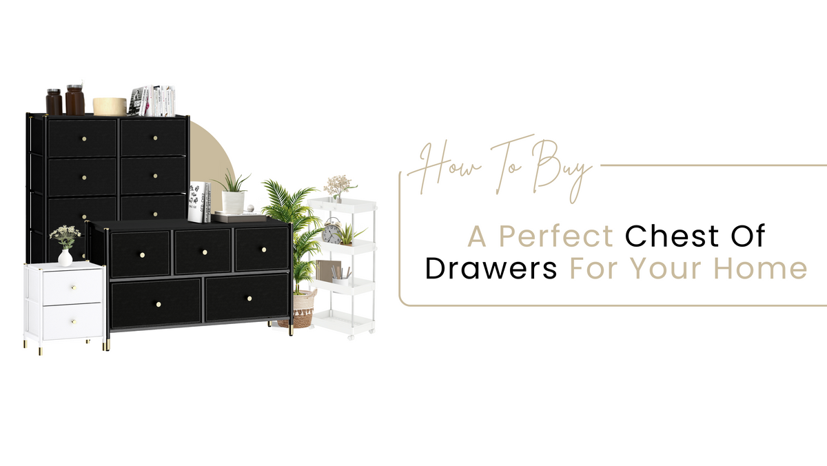 How To Buy A Perfect Chest Of Drawers For Your Home | DECOMOMO
